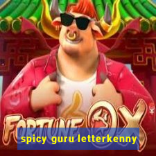 spicy guru letterkenny